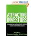 Attracting Investors: A Marketing Approach to Finding Funds for Your Business
