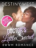 INTERRACIAL ROMANCE BWWM: Taboo Romance: Doctor's Little Secret (BBW African American Romance Short Stories) (Fun Contemporary Multicultural Mature Young Adult Medical Love and Romance Books)
