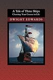 A Tale of Three Ships: Charting Your Course in Life