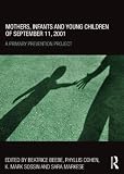 Mothers, Infants and Young Children of September 11, 2001: A Primary Prevention Project