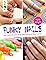 Funky Nails: Alles rund ...