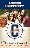 Auburn University: The Need to Know & Where to Go Guide to College Life (CGuides)