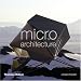 Micro Architecture: Lightweight, Mobile and Ecological Buildings for the Future