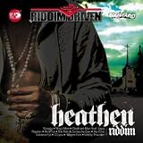 Heathen (Riddim Driven)
