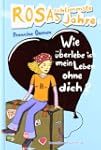 Rosas schlimmste Jahre 4: Wie �berleb...