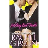 Nothing But Troubleby Rachel Gibson