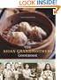 The Asian Grandmothers Cookbook: Home Cooking from Asian American Kitchens
