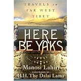 here be yaks travels in far west tibet