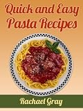 50 Quick and Easy Pasta Recipes