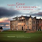 legendary golf clubhouses of the us and great britain
