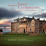Legendary Golf Clubhouses of the U.S....