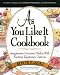 As You Like It Cookbook: Imaginative Gourmet Dishes with Exciting Vegetarian Options