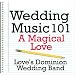 Wedding Music 001 - A Magical Love