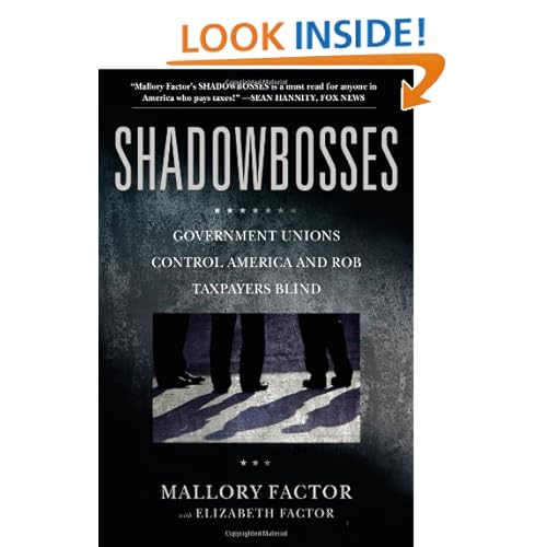 Shadowbosses: Government Unions Control America and Rob Taxpayers Blind