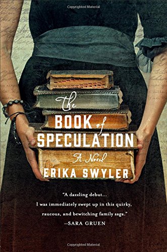 The Book of Speculation: A Novel, by Erika Swyler