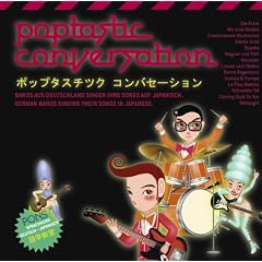 Poptastic Conversation. 2 CDs: Deutsche Bands singen ihre songs auf Japanisch. Mit Mini-Japanisch Trainer von Pons