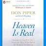 Heaven Is Real: Lessons on Earthly Joy - from the Man Who Spent 90 Minutes in Heaven