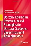 Doctoral Education: Research-Based Strategies for Doctoral Students, Supervisors and Administrators
