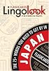 Lingolook JAPAN (Lingolook Flashcards for Foreign Travel)