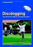 Produkt-Bild: Discdogging: tips and tricks for beginners and advanced learners