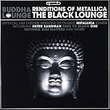 Buddha Lounge Renditions of Me - Tribute to Metallica