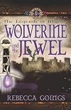 The Wolverine and the Jewel (Legends of Mynos)