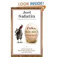Folks, This Ain't Normal: A Farmer's Advice for Happier Hens, Healthier People, and a Better World