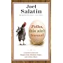 Folks, This Ain't Normal: A Farmer's Advice for Ha&hellip by Joel Salatin