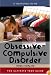 Obsessive-compulsive Disorder: The Utlimate Teen Guide (It Happened to Me (the Ultimate Teen Guide))