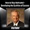 How to Stay Motivated: Developing the Qualities of Success