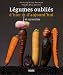 Legumes Oubliés d Hier et d Aujourd Hui