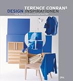 Terence Conrans Design-Inspirationen: Von Terence Conran und Stafford Cliff - Terence Conran, Stafford Cliff