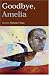 Book Goodbye, Amelia: Fictions