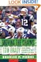 Moving the Chains: Tom Brady and the Pursuit of Everything