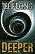 Deeper