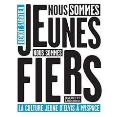 Nous sommes jeunes, nous sommes fiers : La culture jeune d'Elvis � MySpace