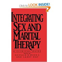 Integrating Sex and Marital Therapy: A Clinical Guide