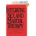 Integrating Sex And Marital Therapy: A Clinical Guide