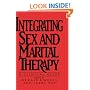 Integrating Sex And Marital Therapy: A Clinical Guide