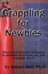 Grappling for Newbies: What every new...