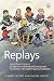 Replays: Using Play to Enhance Emotional and Behavioral Development for Children with Autism Spectrum Disorders