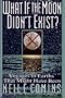 What If the Moon Didn't Exist?: Voyages to Earths That Might Have Been