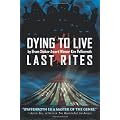 Dying to Live: Last Rites