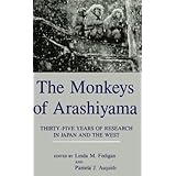the monkeys of arashiyama 35 years of research in japan and in the west