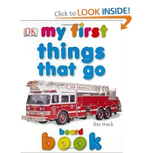 My First Things That Go Board Book (My 1st Board Books) by DK Publishing