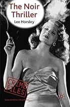 The Noir Thriller (Crime Files)