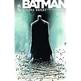 Batman Sombre reflet tome 1par Scott Snyder
