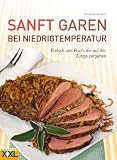 Produkt-Bild: Sanft Garen bei Niedrigtemperatur: Fleisch und Fisch, die auf der Zunge zergehen