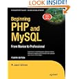 Beginning PHP and MySQL: From Novice to Professional (Expert's Voice in Web Development)