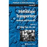 Membrane Transporters: Methods and Protocols (Methods in Molecular Biology)